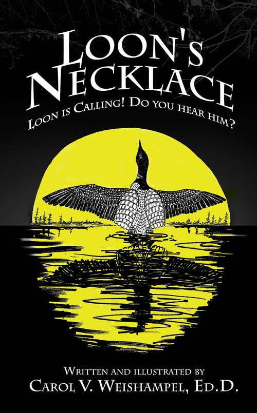 Book cover of Loon's Necklace: Loon is Calling. Do You Hear Him?