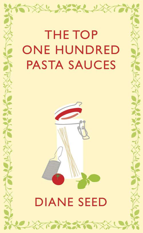 Book cover of The Top One Hundred Pasta Sauces