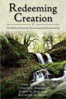Redeeming Creation: The Biblical Basis for Environmental Stewardship