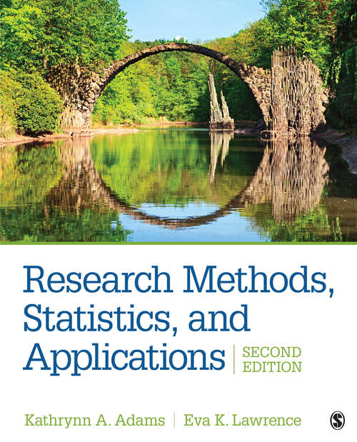 Book cover of Research Methods, Statistics, and Applications: Adams: Research Methods, Statistics, And Applications + Sage Ibm® Spss® Statistics V23. 0 Student Version (Second Edition)