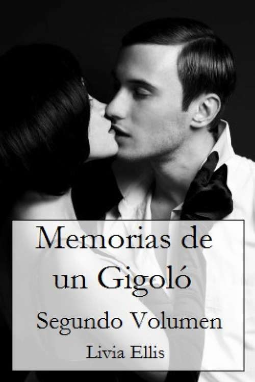 Book cover of Memorias De Un Gigoló - Volumen Segundo