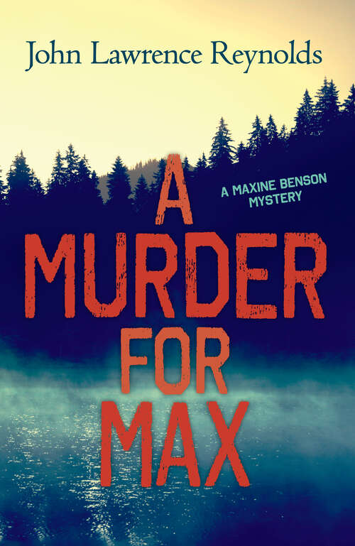 Book cover of Murder for Max, A: A Maxine Benson Mystery (Maxine Benson Mystery #1)