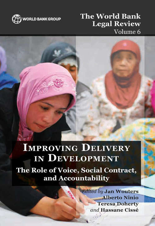 The World Bank Legal Review Volume 6  Improving Delivery in Development