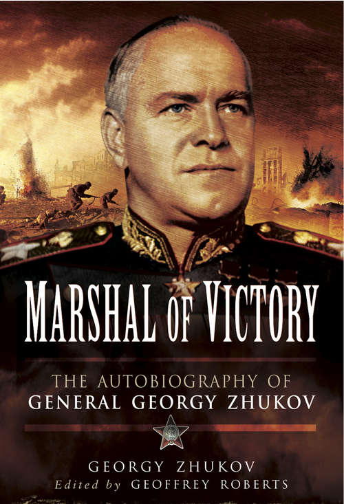 Book cover of Marshal of Victory: The Autobiography of General Georgy Zhukov