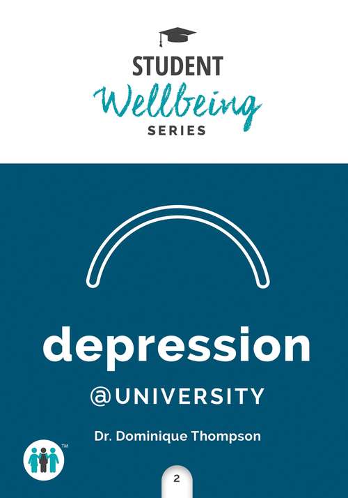 Book cover of Depression at University (Student Wellbeing Series)