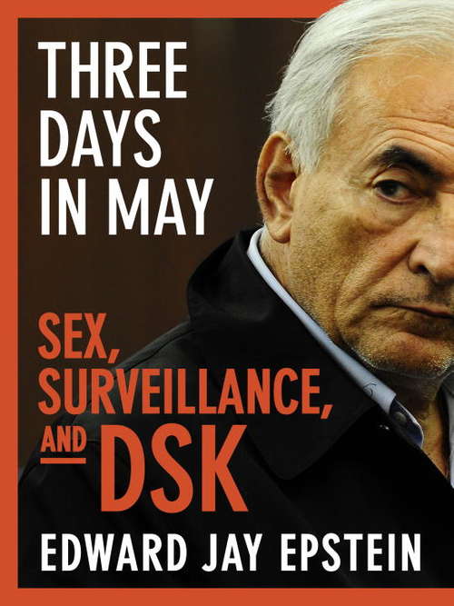 Three Days in May: Sex, Surveillance and DSK