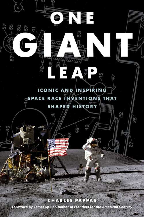 Book cover of One Giant Leap: Iconic and Inspiring Space Race Inventions that Shaped History