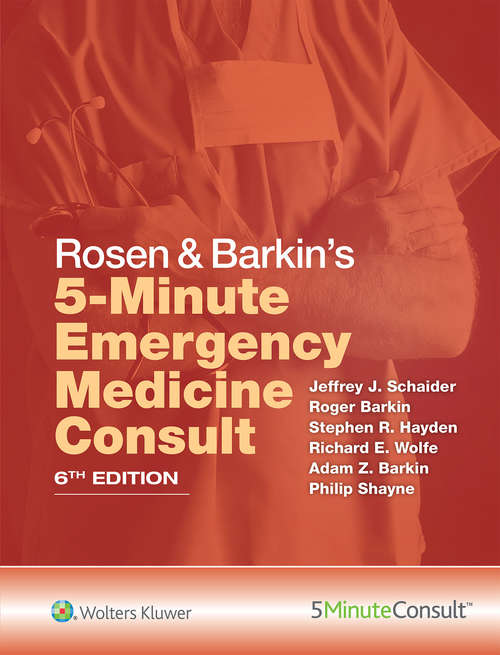 Rosen & Barkin's 5-Minute Emergency Medicine Consult (The\5-minute Consult Ser.)