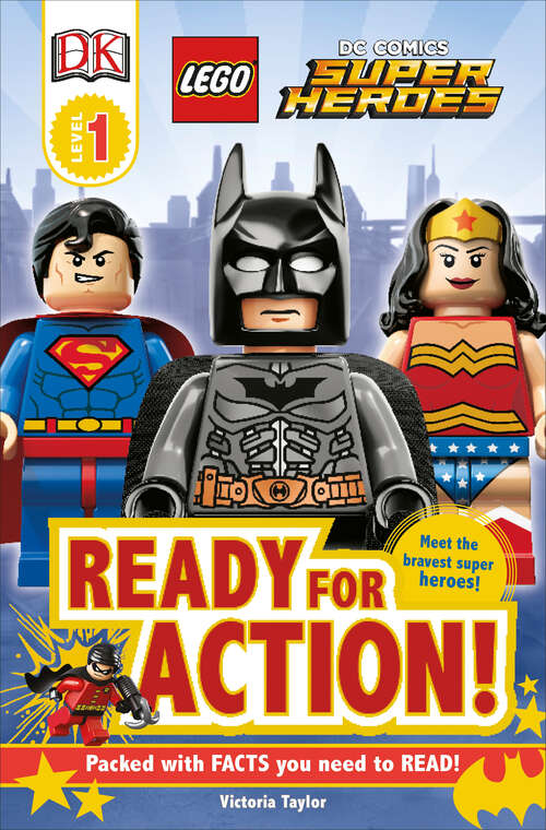 Book cover of DK Readers L1: LEGO® DC Super Heroes: Ready for Action! (DK Readers Level 1)
