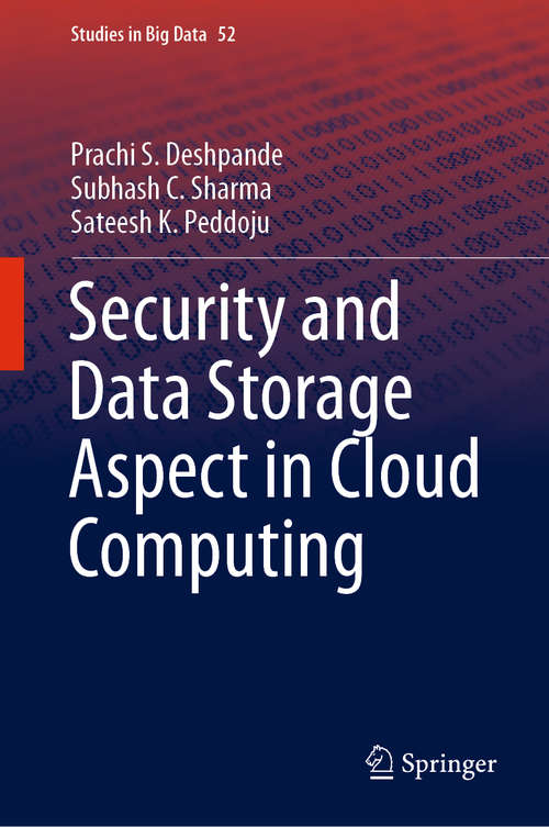 Security and Data Storage Aspect in Cloud Computing (Studies in Big Data #52)