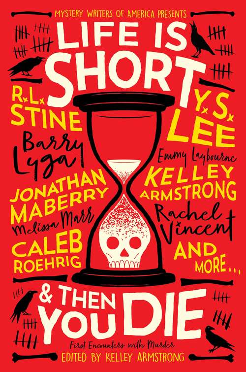 Book cover of Life Is Short and Then You Die: Mystery Writers of America Presents First Encounters with Murder