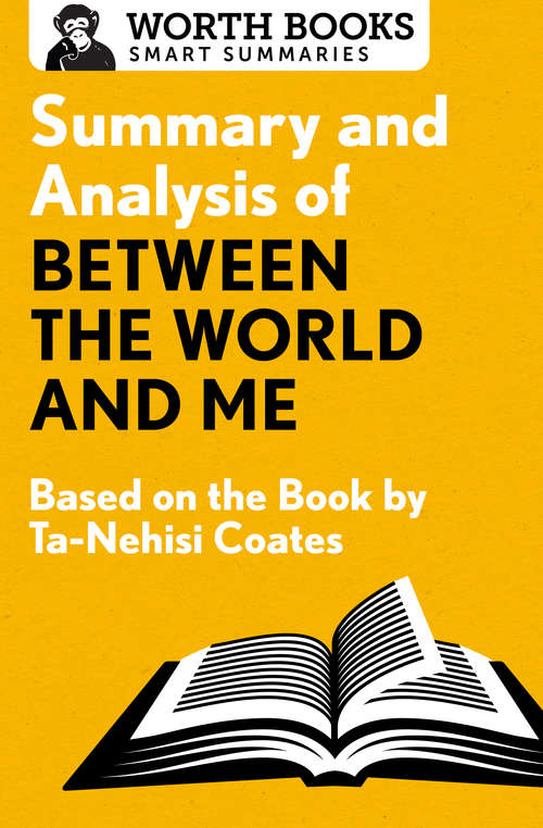 Book cover of Summary and Analysis of Between the World and Me: Based on the Book by Ta-Nehisi Coates