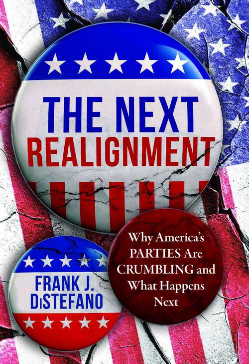 Book cover of Next Realignment: Why America's Parties Are Crumbling and What Happens Next