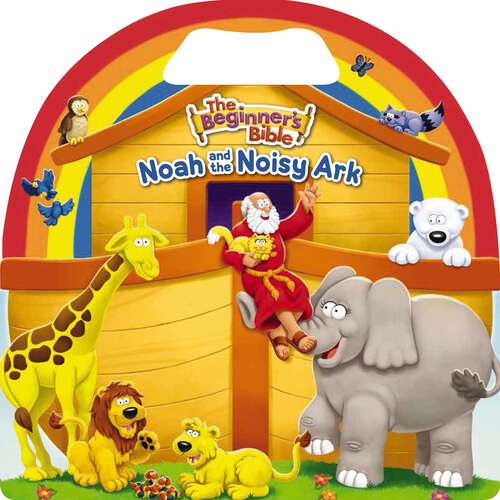 Book cover of The Beginner's Bible Noah and the Noisy Ark (The Beginner's Bible)