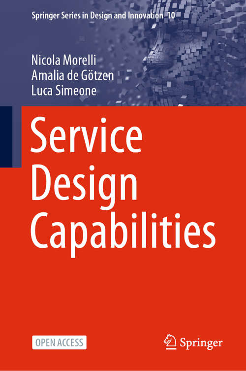 Service Design Capabilities (Springer Series In Design And Innovation Series #10)