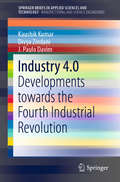 Industry 4.0: Developments towards the Fourth Industrial Revolution (SpringerBriefs in Applied Sciences and Technology)