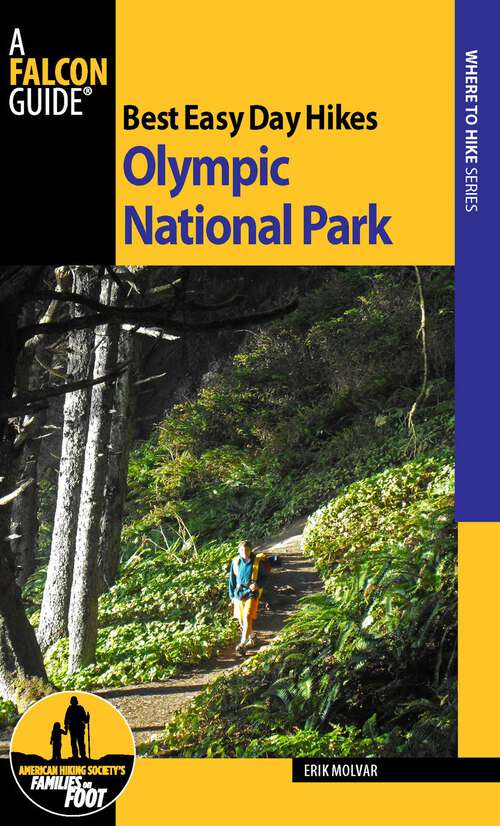 Book cover of Best Easy Day Hikes Olympic National Park (3rd Edition) (Best Easy Day Hikes Series)