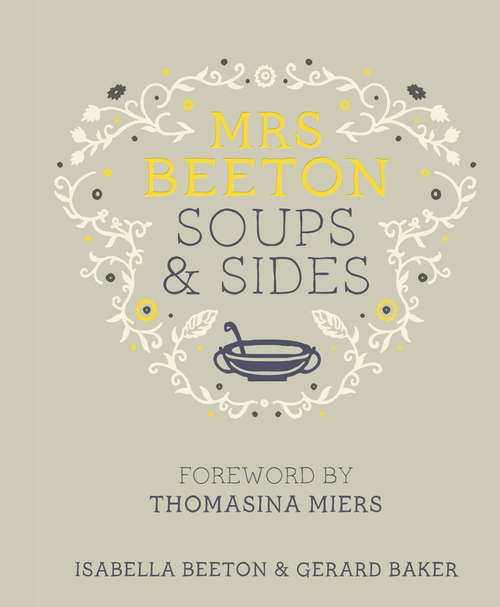 Book cover of Mrs Beeton's Soups & Sides: Foreword by Thomasina Miers