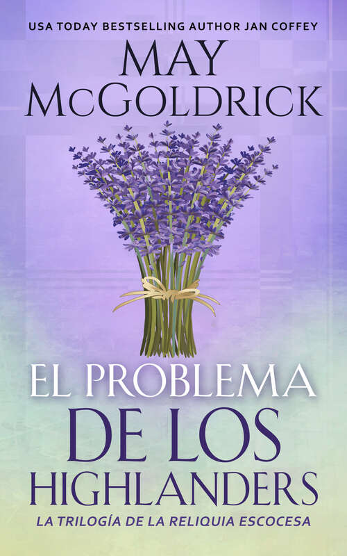 Book cover of El Problema de los Highlanders: La Trilogía de la Reliquia Escocesa (La Trilogía de la Reliquia Escocesa)