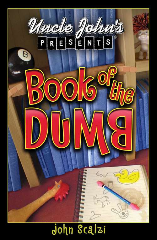 Book cover of Uncle John's Presents: Book of the Dumb