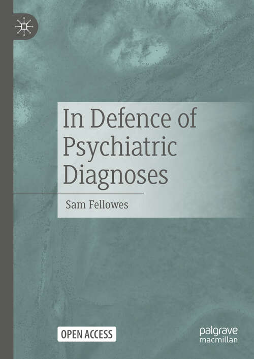 Book cover of In Defence of Psychiatric Diagnoses