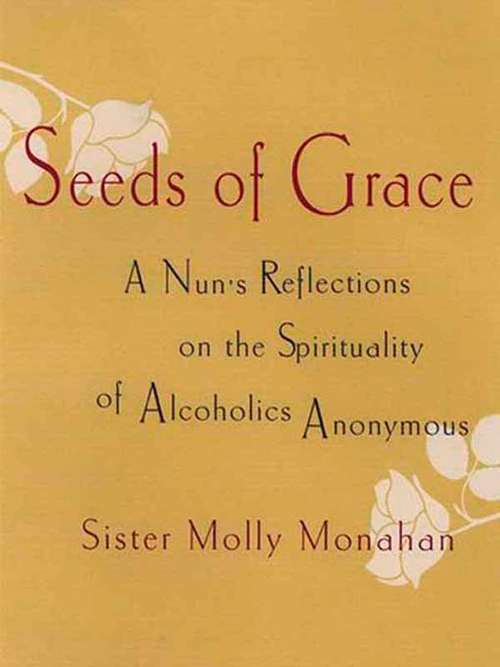 Book cover of Seeds of Grace: Reflections on the Spirituality of Alcoholics Anonymous