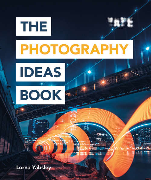 Book cover of Tate: The Photography Ideas Book