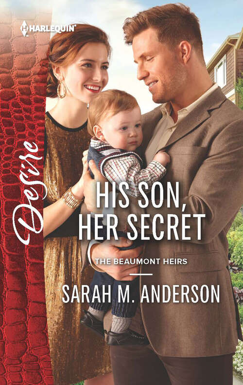 His Son, Her Secret: The Baby Contract His Son, Her Secret Bidding On Her Boss (The Beaumont Heirs #4)