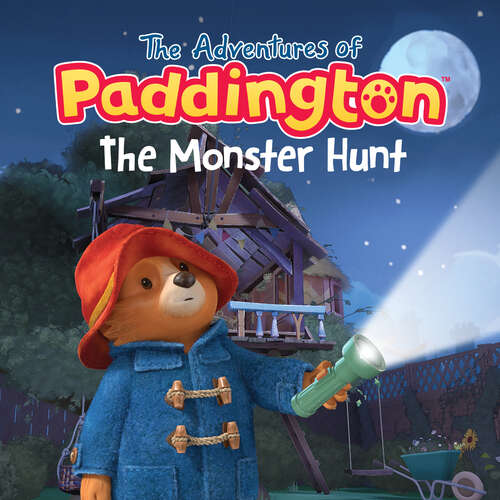 Book cover of The Adventures of Paddington: The Monster Hunt (The Adventures of Paddington)