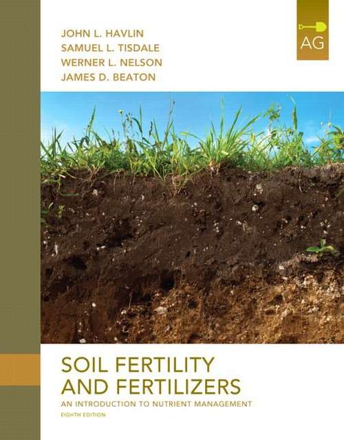 Soil Fertility and Fertilizers: An Introduction to Nutrient Management, Eighth Edition