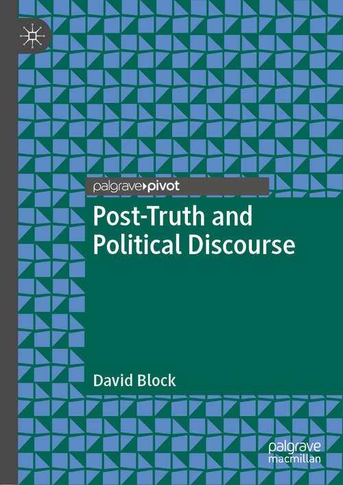 Book cover of Post-Truth and Political Discourse (1st ed. 2019)