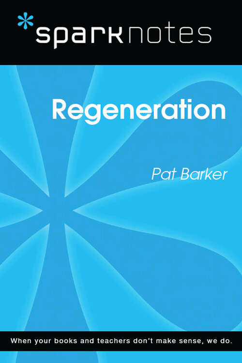 Book cover of Regeneration (SparkNotes Literature Guide Series)