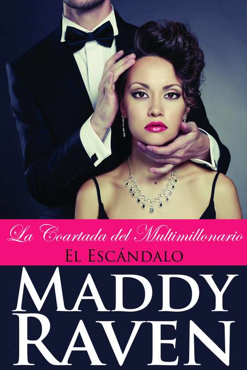 Book cover of La Coartada del Multimillonario #3: El Escándalo