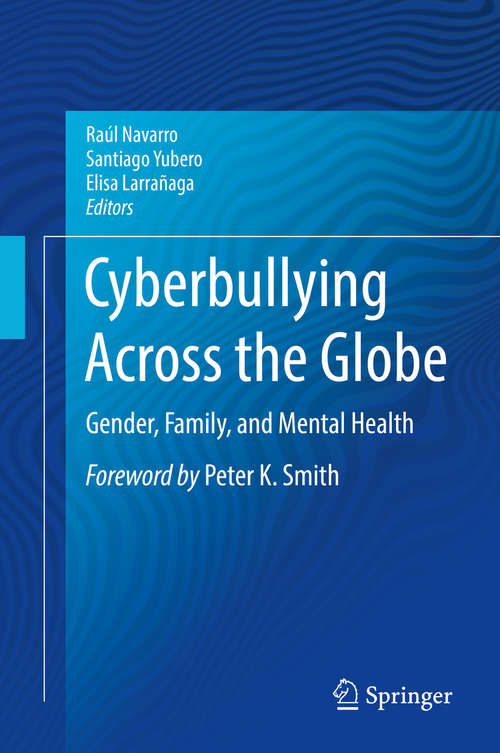 Book cover of Cyberbullying Across the Globe: Gender, Family, and Mental Health