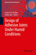 Design of Adhesive Joints Under Humid Conditions