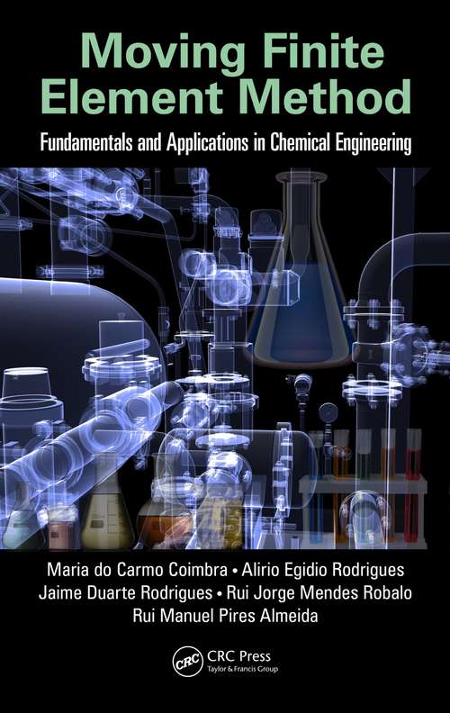 Moving Finite Element Method: Fundamentals and Applications in Chemical Engineering