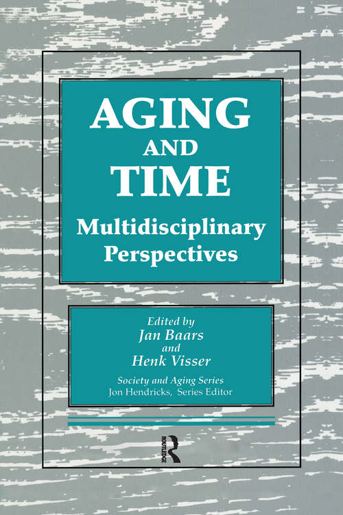 Aging and Time: Multidisciplinary Perspectives, Illustrated Edition