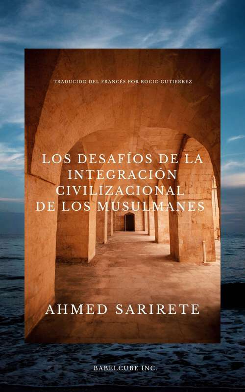 Book cover of Los desafíos de la integración civilizacional de los musulmanes