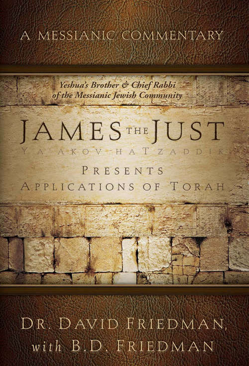 Book cover of James - The Just Presents Applications of Torah: A Messianic Commentary