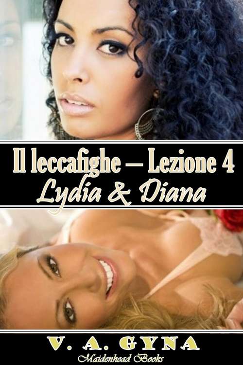 Book cover of Il leccafighe - Lezione 4: Lydia&Diana (Leggenda di Jimmy Love #4)