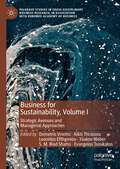 Business for Sustainability, Volume I: Strategic Avenues and Managerial Approaches (Palgrave Studies in Cross-disciplinary Business Research, In Association with EuroMed Academy of Business)