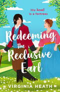 Redeeming the Reclusive Earl (Mills And Boon Historical Ser.)
