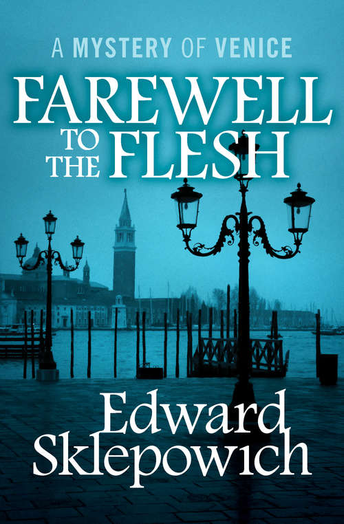 Book cover of Farewell to the Flesh: An Urbino Macintyre Mystery (The Mysteries of Venice #2)