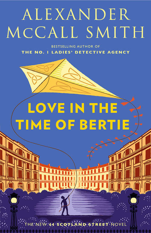 Book cover of Love in the Time of Bertie: 44 Scotland Street Series (15) (44 Scotland Street Series #15)