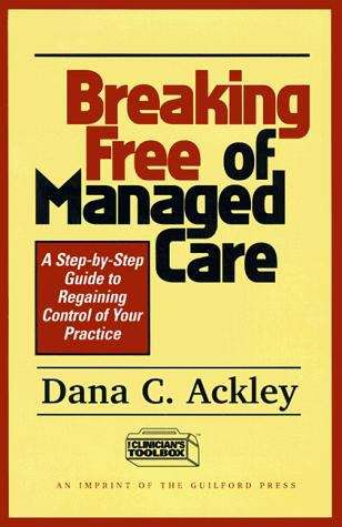 Book cover of Breaking Free of managed Care