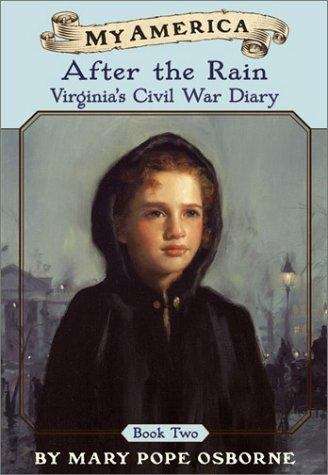 Book cover of After the Rain: Virginia's Civil War Diary Book 2 (My America Series)