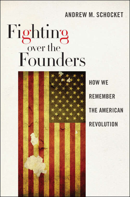 Book cover of Fighting over the Founders