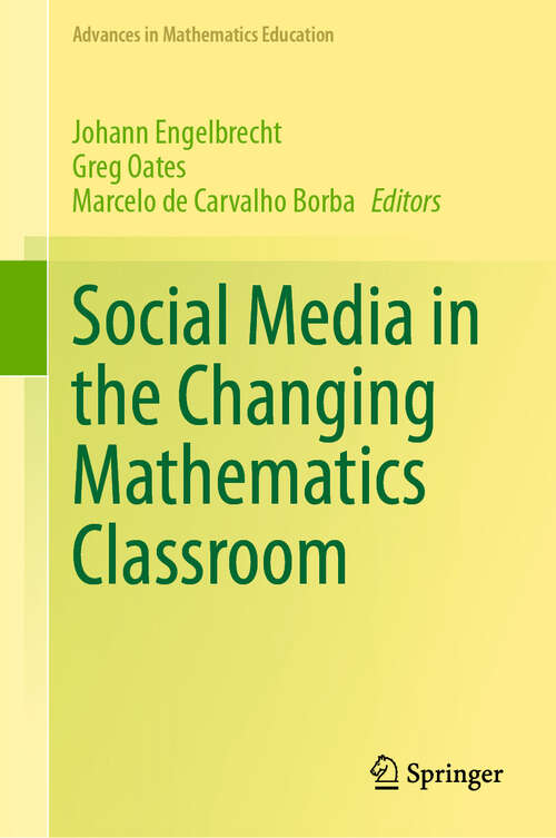 Book cover of Social Media in the Changing Mathematics Classroom (Advances in Mathematics Education)
