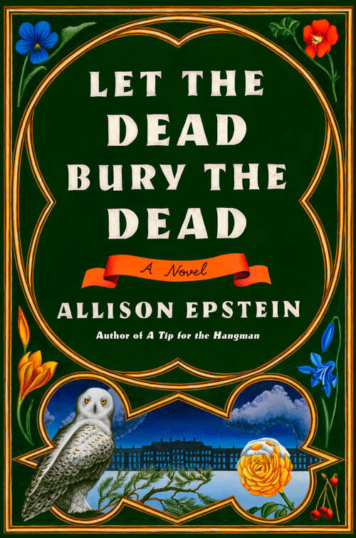 Book cover of Let the Dead Bury the Dead: A Novel
