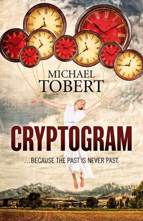 Book cover of Cryptogram: ... Because The Past Is Never Past